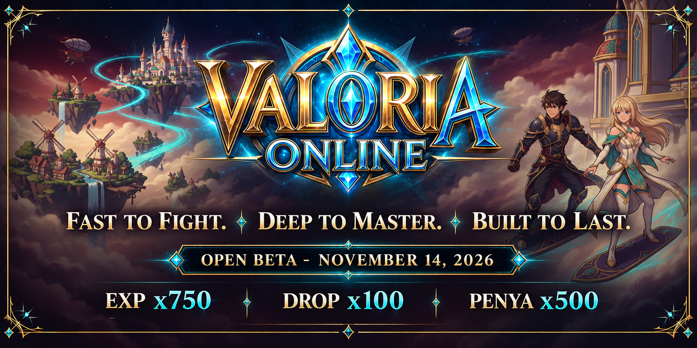 Valoria Online. Fast to Fight. Deep to Master. Built to Last. Open Beta November 14, 2026. EXP x750, Drop x100, Penya x500.