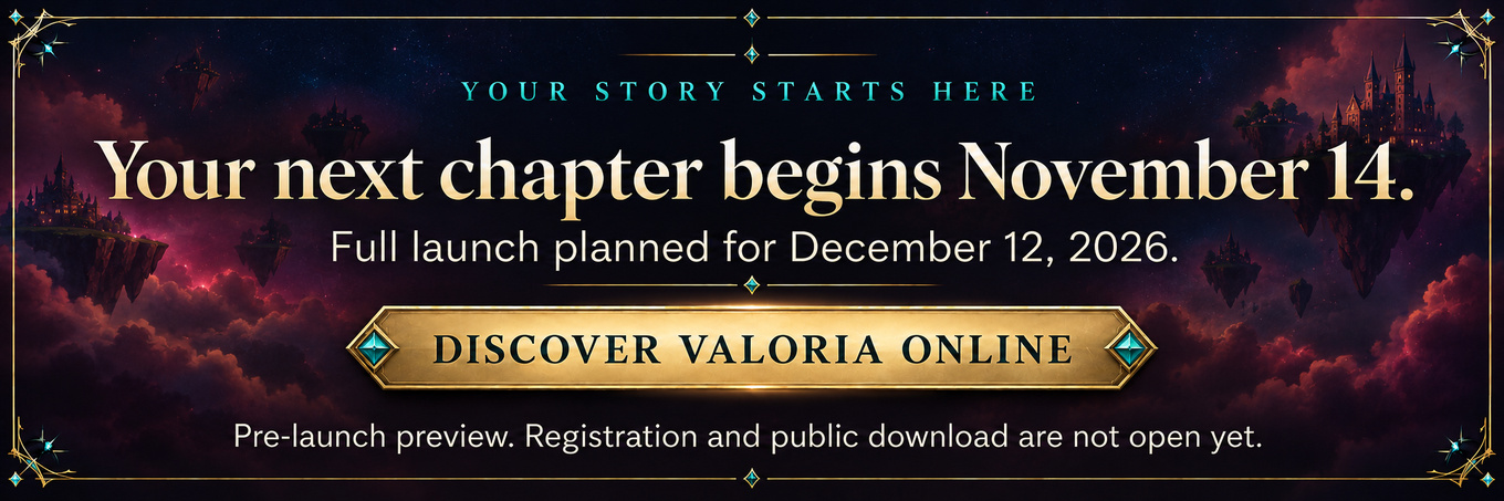Discover Valoria Online. Full launch planned December 12, 2026. Pre-launch preview; registration and public download not open yet.